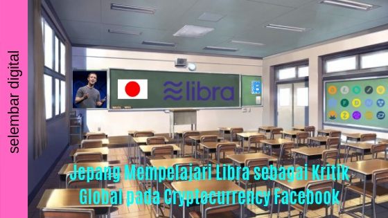 Jepang Mempelajari Libra sebagai Kritik Global pada Cryptocurrency Facebook