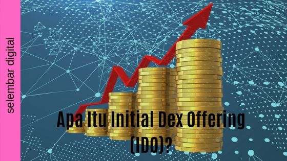 Apa Itu Initial Dex Offering (IDO)?