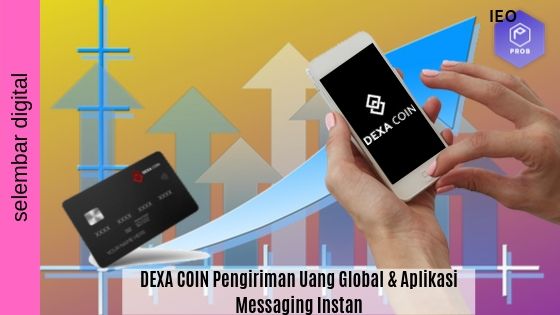 DEXA COIN Pengiriman Uang Global & Aplikasi Messaging Instan