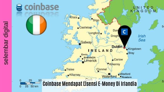 Coinbase Mendapat Lisensi E-Money Di Irlandia