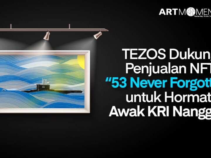 TEZOS Dukung Penjualan NFT “53 Never Forgotten” untuk Hormati Awak KRI Nanggala