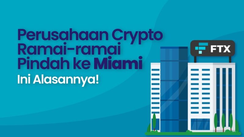 Perusahaan Crypto Ramai-ramai Pindah ke Miami, Ini Dia Alasanya!