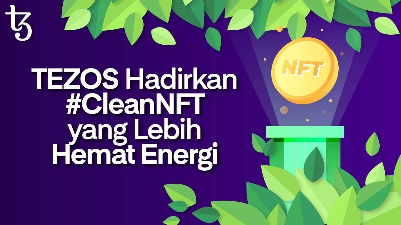 TEZOS Hadirkan #CleanNFT yang Lebih Hemat Energi