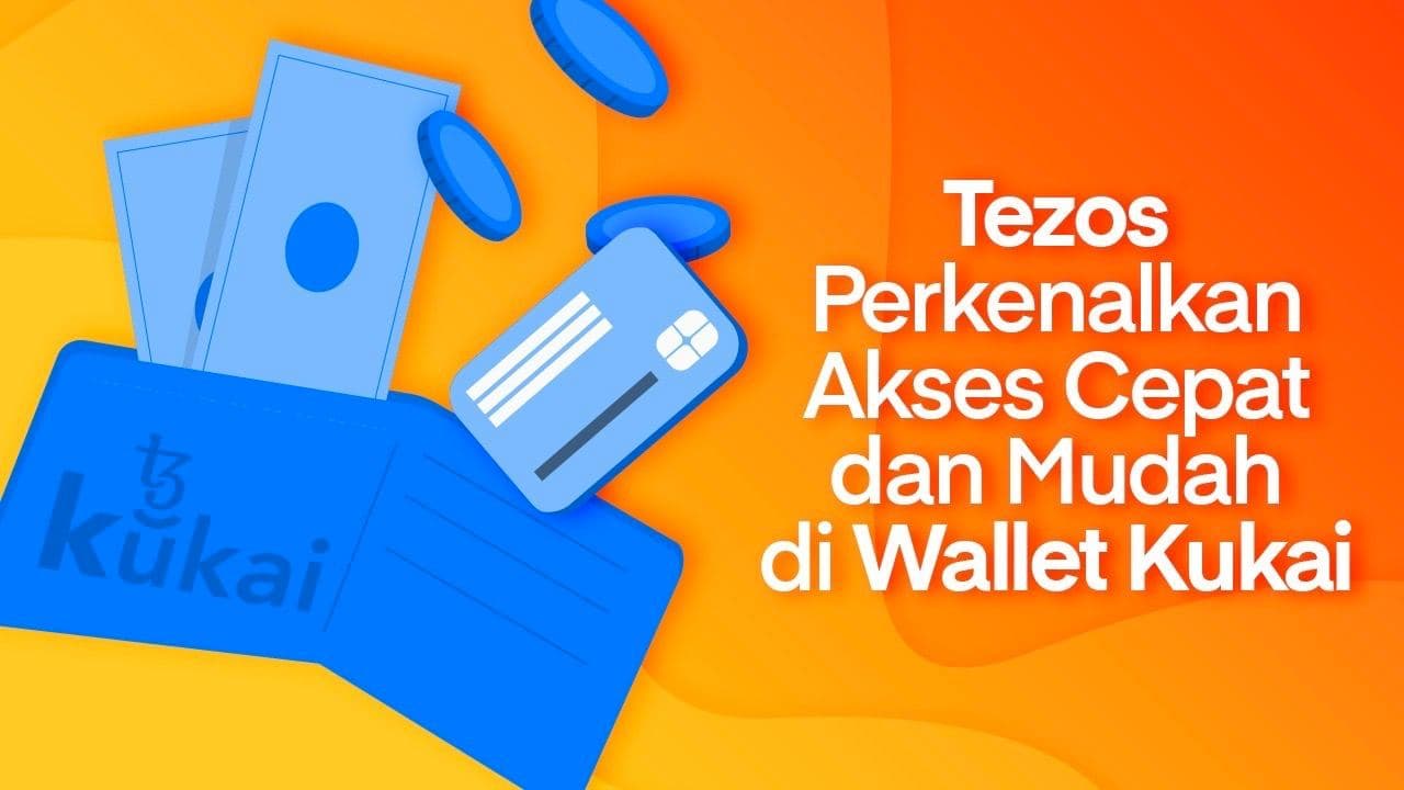 Tezos Perkenalkan Akses Cepat dan Mudah di Wallet Kukai