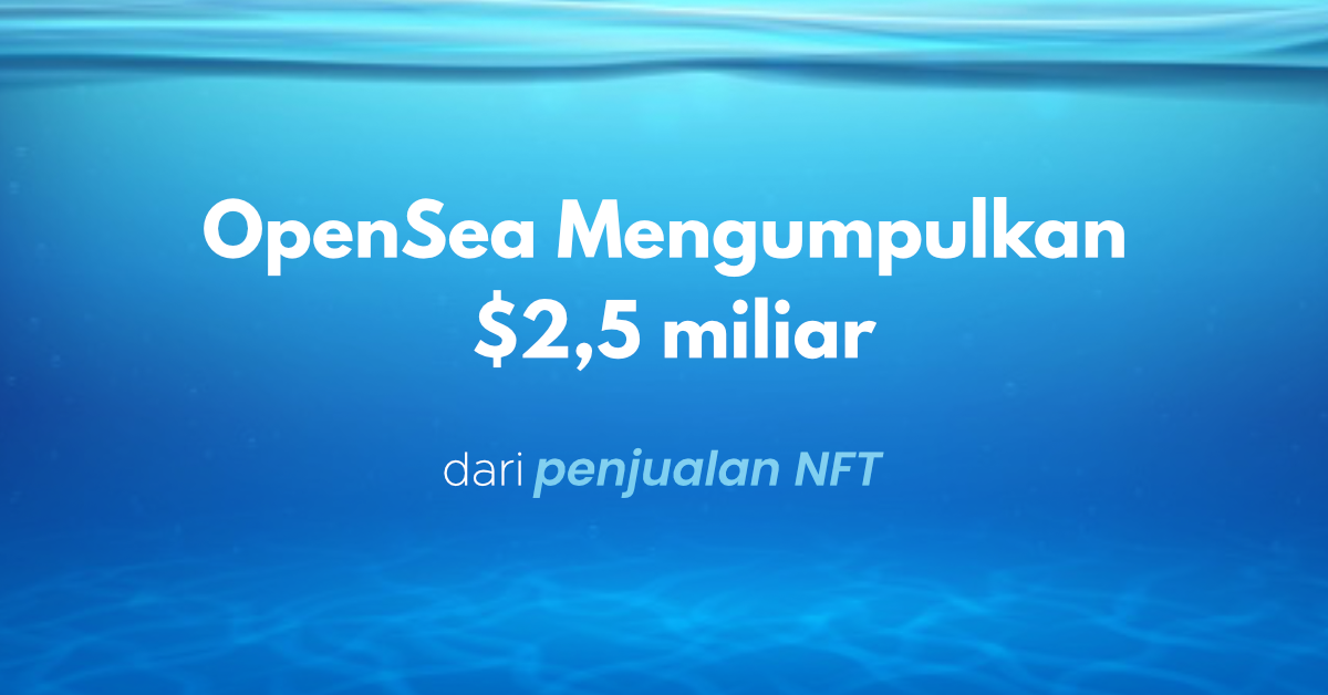 Penjualan NFT mencapai $2,5 miliar