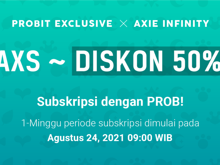 Play-to-Earn Catalyst Axie Infinity Lanjutkan Mooning 143X YTD dan Diskon 50% Hanya di ProBit Eksklusif Global