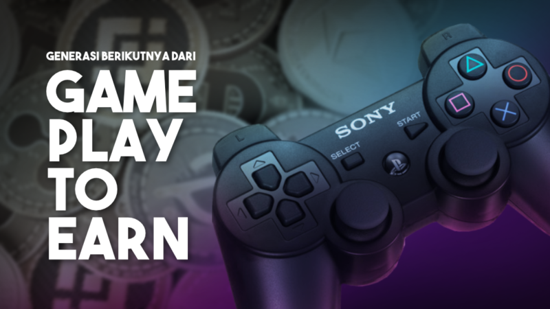 Generasi Berikutnya Dari Game Play-To-Earn