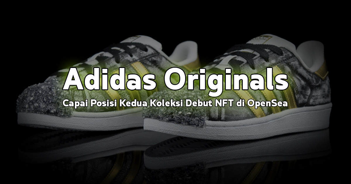 Adidas Originals mencapai posisi kedua di peringkat OpenSea dengan koleksi debut NFT