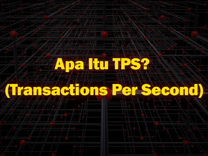 Apa Itu TPS? (Transactions Per Second)