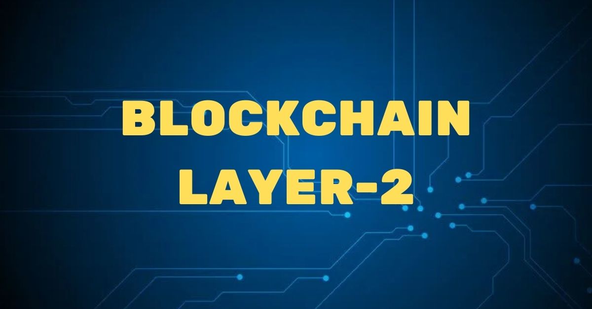 Apa itu Blockchain Layer-2?