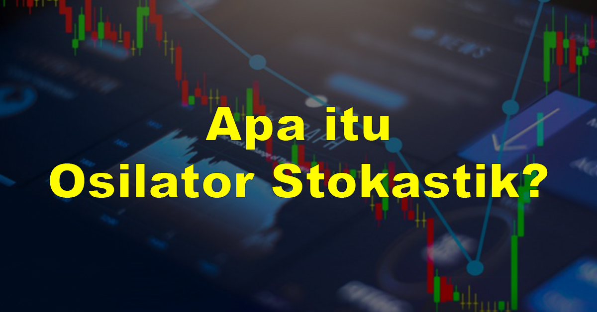 Apa itu Osilator Stokastik?