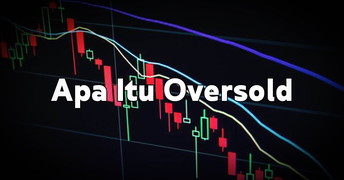 Apa itu Oversold?