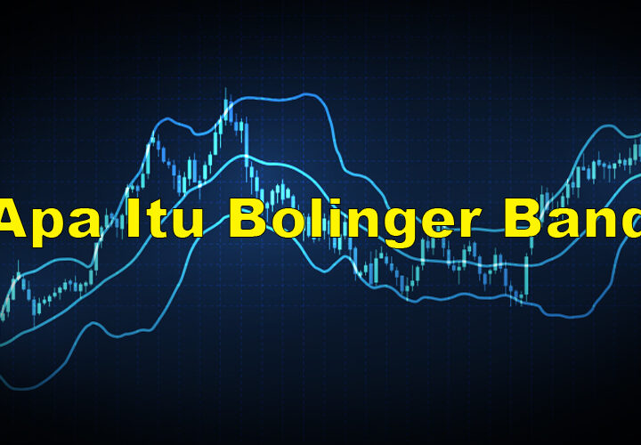 Apa Itu Bollinger Band?