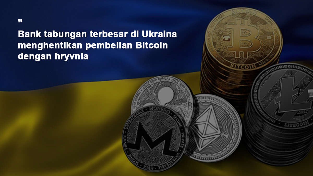 Bank tabungan terbesar di Ukraina menghentikan pembelian Bitcoin dengan hryvnia