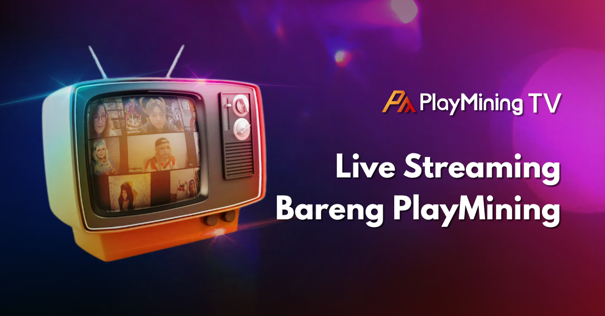 Live Streaming Bareng PlayMining | PlayMiningTV