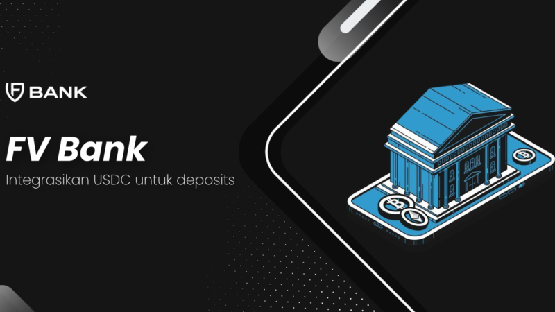 Bank digital FV Bank mengintegrasikan stablecoin USDC untuk deposits
