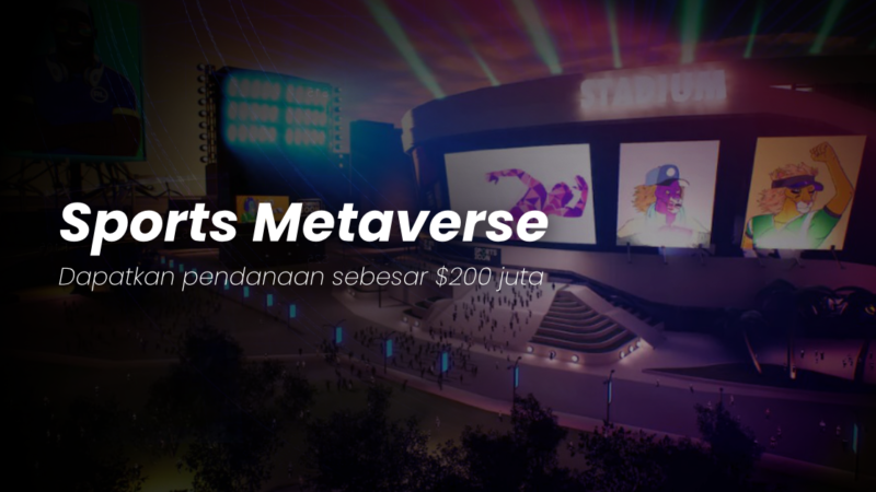 Sports Metaverse mendapatkan pendanaan sebesar $200 juta
