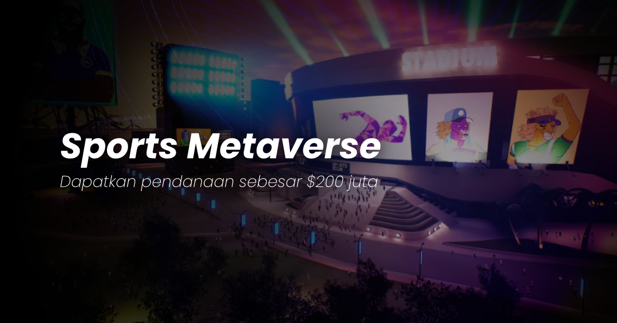 Sports Metaverse mendapatkan pendanaan sebesar $200 juta