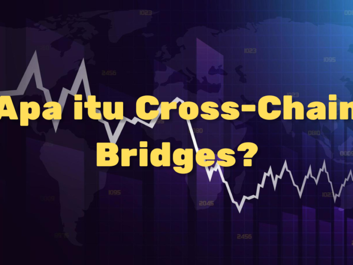 Apa itu Cross-Chain Bridges?