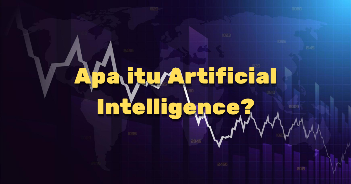 Apa itu Artificial Intelligence (AI)?