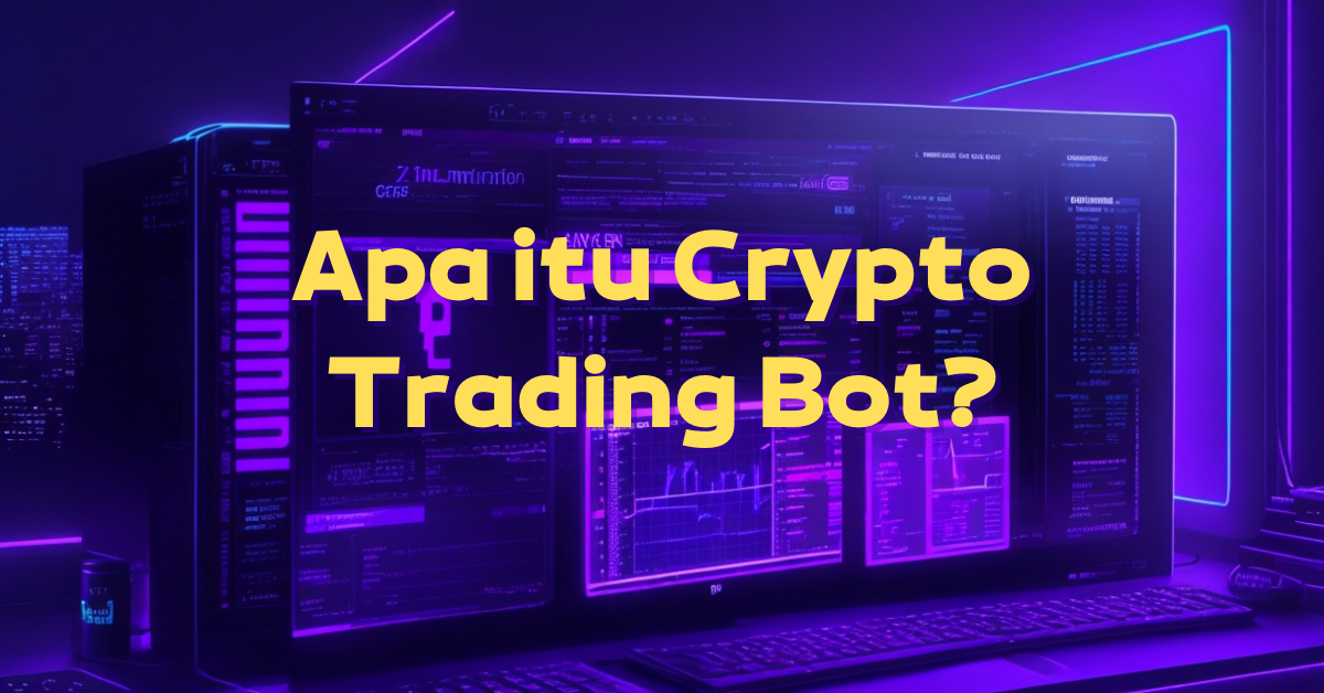 Apa itu Crypto Trading Bot?