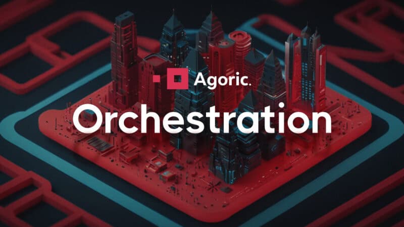 Agoric Orchestration Berambisi Ciptakan Web3 Terintegrasi